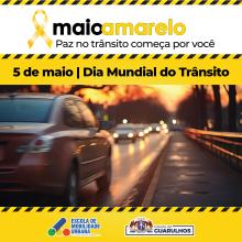 Maio Amarelo - 05 de Maio - Dia Mundial do Trânsito